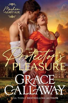 Her Protector's Pleasure: An Enemies to Lovers Hot Regency Romance