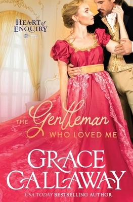 The Gentleman Who Loved Me: A Steamy Age Gap Regency Romance