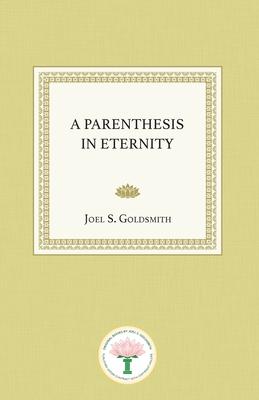 A Parenthesis in Eternity