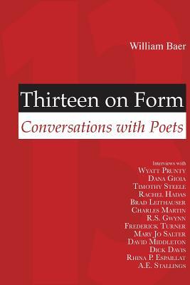 Thirteen on Form: Conversations with Poets