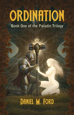 Ordination: Book One of The Paladin trilogy