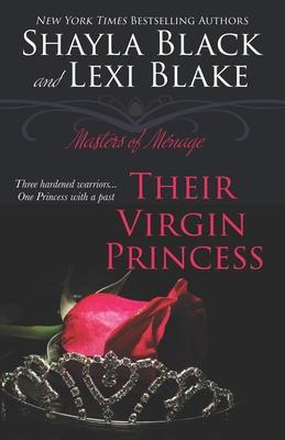 Their Virgin Princess: Masters of Mnage, Book 4