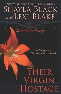 Their Virgin Hostage: Masters of Menage, Book 5