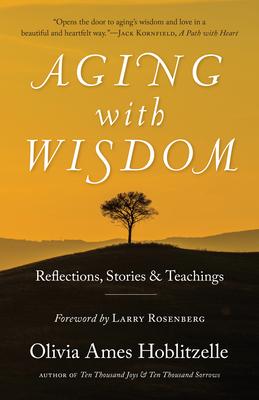 Aging with Wisdom: Reflections, Stories and Teachings
