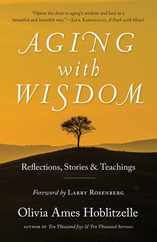 Aging with Wisdom: Reflections, Stories and Teachings Subscription