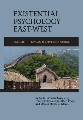 Existential Psychology East-West (Revised and Expanded Edition)