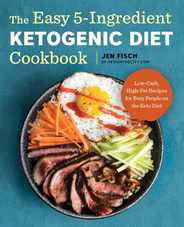 The Easy 5-Ingredient Ketogenic Diet Cookbook: Low-Carb, High-Fat Recipes for Busy People on the Keto Diet Subscription