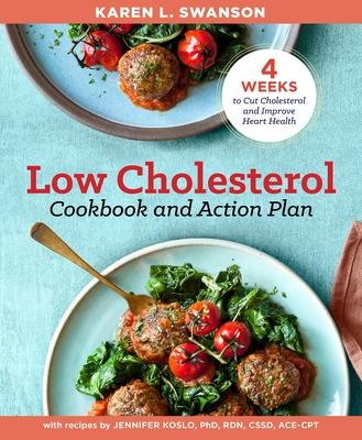 The Low Cholesterol Cookbook and Action Plan: 4 Weeks to Cut Cholesterol and Improve Heart Health Subscription