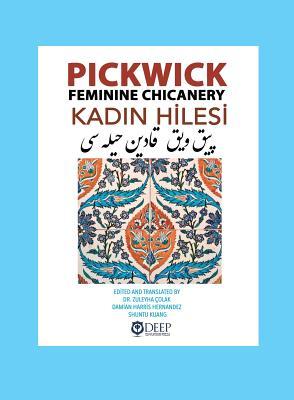 Pickwick: Feminine Chicanery (Kad&#305;n Hilesi): An Ottoman Turkish Reader