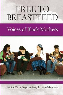 Free to Breastfeed: Voices of Black Mothers