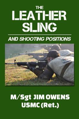 The Leather Sling and Shooting Positions