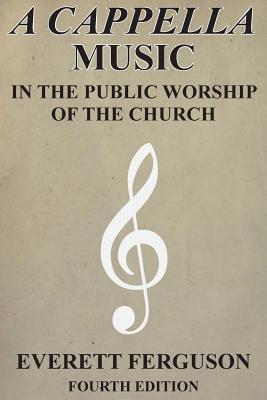 A Cappella Music in the Public Worship of the Church