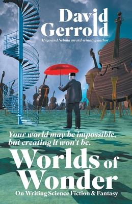 Worlds of Wonder: On Writing Science Fiction & Fantasy