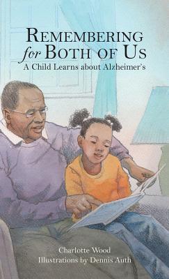 Remembering for Both of Us: A Child Learns about Alzheimer's