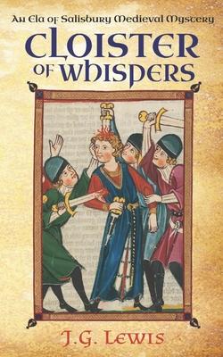 Cloister of Whispers: An Ela of Salisbury Medieval Mystery