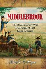 Middlebrook: The Encampment That Saved America Subscription