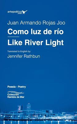 Como luz de ro / Like River Light