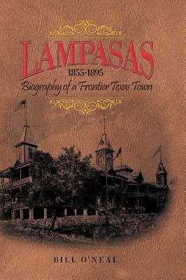 Lampasas 1855-1895: Biography of a Frontier City