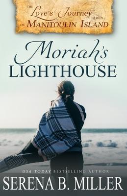 Love's Journey on Manitoulin Island: Moriah's Lighthouse