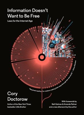 Information Doesn't Want to Be Free: Laws for the Internet Age Subscription