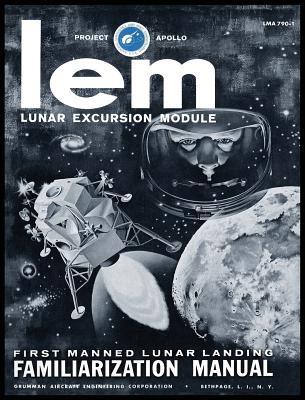 LEM Lunar Excursion Module Familiarization Manual