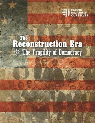 The Reconstruction Era and the Fragility of Democracy