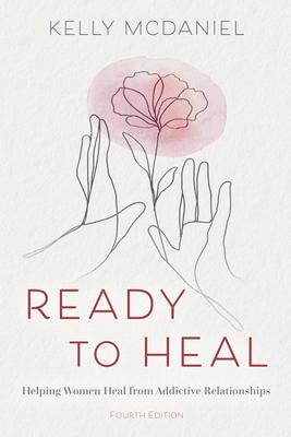 Ready to Heal: Helping Women Heal from Addictive Relationships