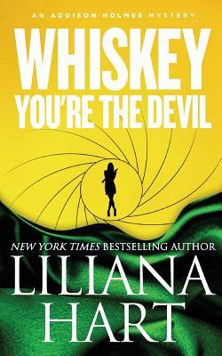 Whiskey, You're The Devil: An Addison Holmes Mystery