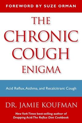 The Chronic Cough Enigma: How to Recognize Neurogenic and Reflux Related Cough