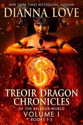 Treoir Dragon Chronicles of the Belador World(TM): Volume I, Books 1-3