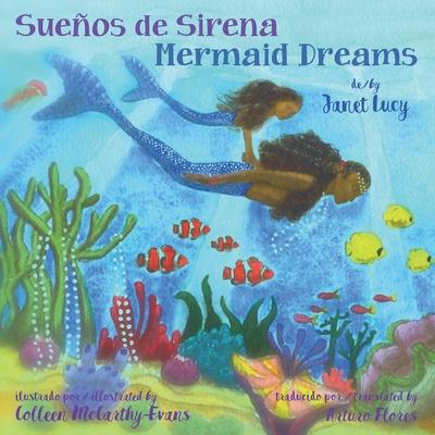 Sueos de Sirena Mermaid Dreams: A little girl's undersea journey with the Ocean Goddess Yemaya