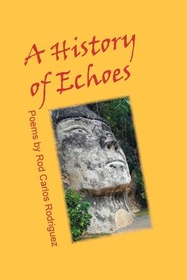 A History of Echoes: Poems