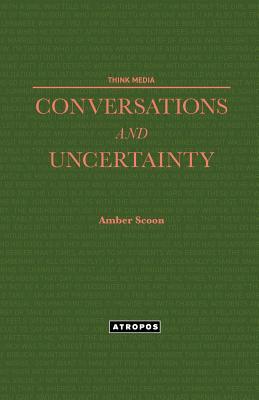 Conversations and Uncertainty