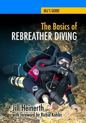 The Basics of Rebreather Diving: Beyond SCUBA to Explore the Underwater World