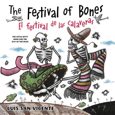 The Festival of Bones / El Festival de Las Calaveras