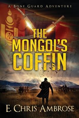 The Mongol's Coffin: A Bone Guard Adventure