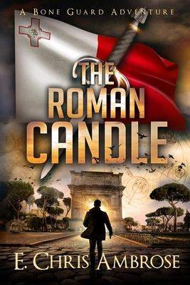 The Roman Candle: A Bone Guard Adventure