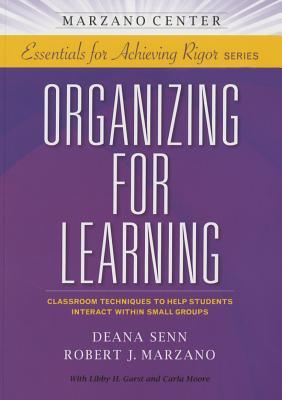 Organizing for Learning: Classroom Techniques to Help Students Interact Within Small Groups