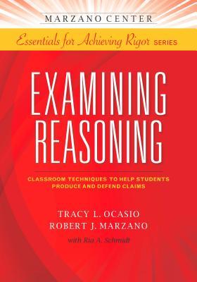 Examining Reasoning: Classroom Techniques to Help Students Produce and Defend Claims