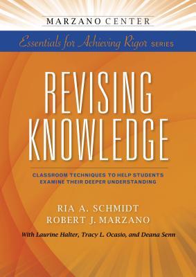 Revising Knowledge: Classroom Techniques to Help Students Examine Their Deeper Understanding