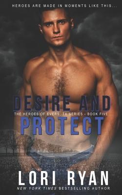 Desire and Protect: a small town romantic suspense novel