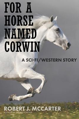 For a Horse Named Corwin: A Sci-fi/Western Story Subscription