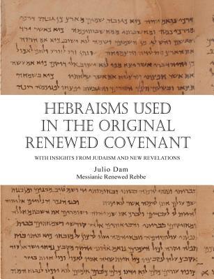 Hebraisms in the Original Renewed Covenant Subscription