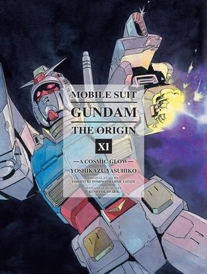 Mobile Suit Gundam: The Origin 11: A Cosmic Glow