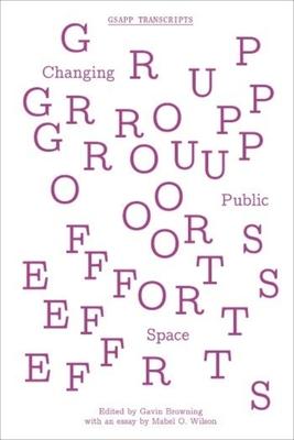 Group Efforts: Changing Public Space