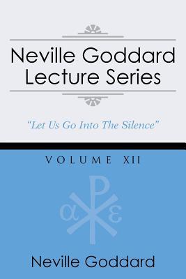 Neville Goddard Lecture Series, Volume XII: (A Gnostic Audio Selection, Includes Free Access to Streaming Audio Book) Subscription
