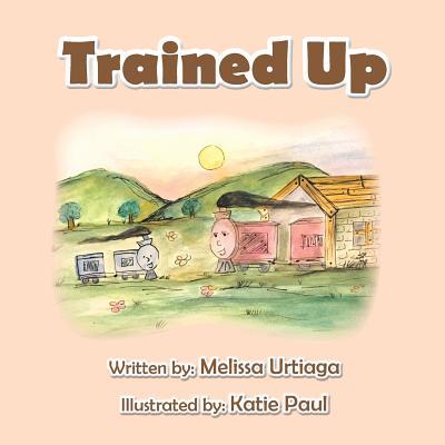 Trained Up: A Book about Trusting God