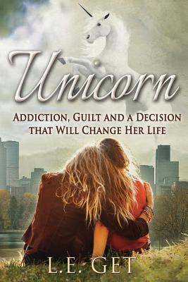 Unicorn: Addiction, Guilt and a Decision That Will Change Her Life