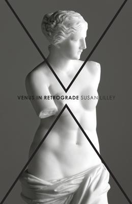 Venus in Retrograde: poems