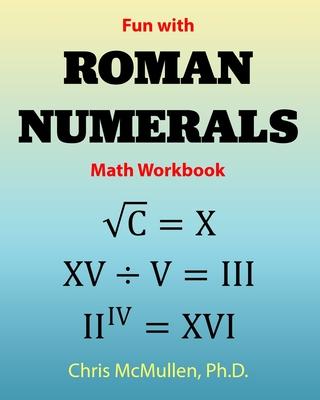 Fun with Roman Numerals Math Workbook